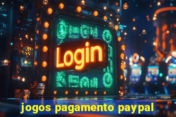 jogos pagamento paypal